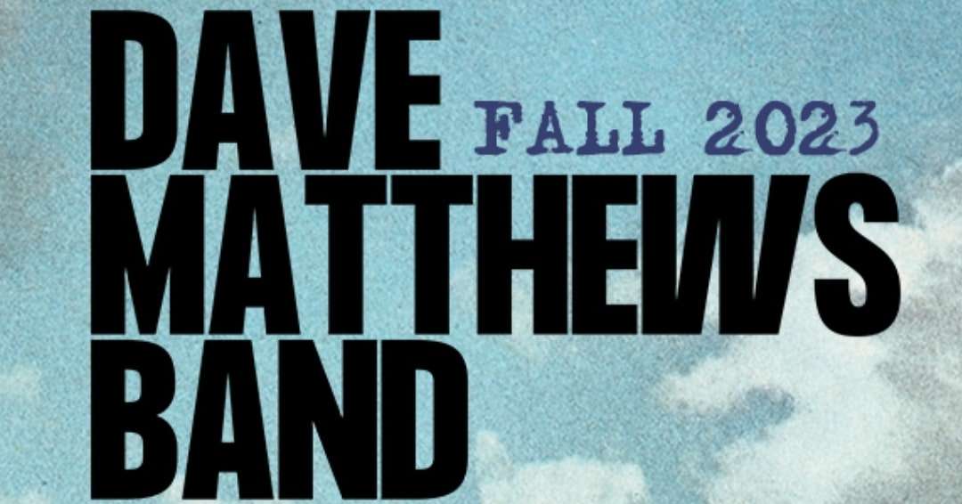 david-matthews-band-2023-tour-dates-ticket-details-presale-code
